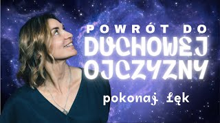 MEDYTACJA  Powrót do Duchowej Ojczyzny Pokonaj lęk przed śmiercią i życiem [upl. by Wehttam493]