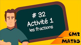 CM2  Mathématiques  SEQ 32  Activité 1  Les fractions [upl. by Sanez]