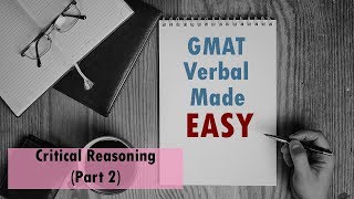 GMAT Verbal Made easy Critical Reasoning part 3 [upl. by Gnouc]