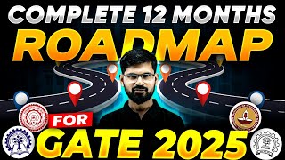 GATE 2025 Preparation Strategy  Complete 12 Months RoadMap For GATE 2025 Exam [upl. by Yelrebmik]