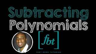 Subtracting Polynomials fbt Subtraction of Polynomials [upl. by Anilam]