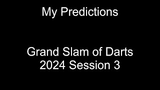 Grand Slam of Darts 2024 Session 3 Predictions [upl. by Eterg]