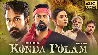 Konda Polam 2021 Hindi Dubbed Full Movie  Starring Vaisshnav Tej Rakul Preet [upl. by Raphaela]