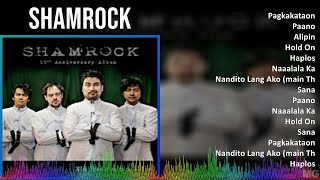 Shamrock 2024 MIX Playlist  Pagkakataon Paano Alipin Hold On [upl. by Otiv]