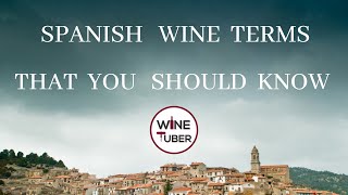 12 Spanish Wine Terms that you should know [upl. by Mairem]