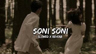 SONI SONI SLOWED X REVERB DARSHAN RAVAL NEW SAD LOFI SONG lofi song [upl. by Zadoc339]