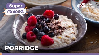 PORRIDGE – La vostra nuova colazione preferita 🥣🥄🍓😋 [upl. by Artim]