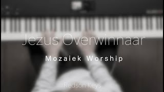 Jezus Overwinnaar  Mozaiek Worship Redson Worship Keys Cover [upl. by Ennoryt176]