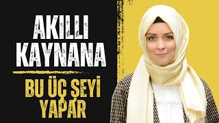 AKILLI KAYNANA￼ BU ÜÇ ŞEYİ YAPAR Hatice Kübra Tongar [upl. by Turro]