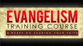 Evangelism Training Course  Week 1 of 6 [upl. by Groh]