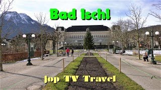 Tour of the town of Bad Ischl in the Salzkammergut Upper Austria AUSTRIA jop TV Travel [upl. by Nylaj]