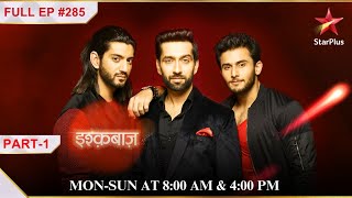 Pinky ne kiya apne parivaar ke saamne naatak  Part 1  S1  Ep285  Ishqbaaz [upl. by Etiragram]