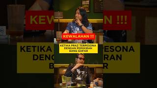 KETIKA PRAZ TERPESONA DENGAN PEMIKIRAN BANG GOFAR [upl. by Leahcimluap]