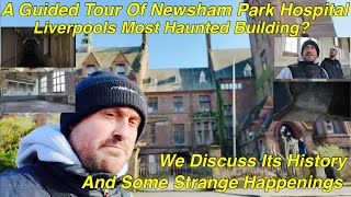 A Guided Tour of Newsham Park Hospital  Liverpools Most Haunted Building [upl. by Anaile]