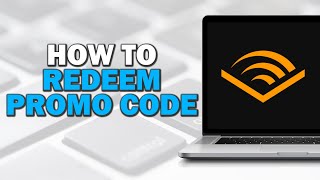 How To Redeem Promo Code On Audible Account Quick Tutorial [upl. by Kcirdneh288]