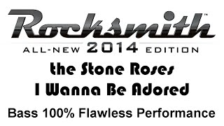 the Stone Roses quotI Wanna Be Adoredquot Rocksmith 2014 bass cover pick [upl. by Siron673]