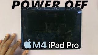 How To Turn OFF M4 iPad Pro [upl. by Cadell]