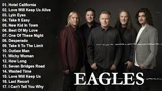 The Eagles Greatest Hits Full Album  Best Songs Of The Eagles [upl. by Rema]