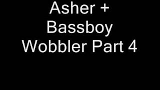 Asher  Wobbler Part 3 And 4 [upl. by Clemens]