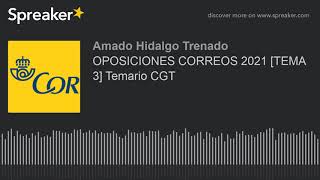 OPOSICIONES CORREOS 2021 TEMA 3 Temario CGT [upl. by Feirahs]