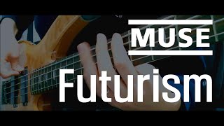 MUSE  Futurism Bass Cover  베이스 커버 [upl. by Adina555]