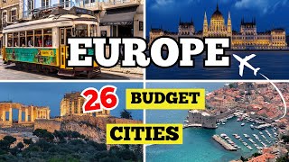 BUDGETFRIENDLY Europe 2024 Explore the Top 26 Cities [upl. by Gavra]