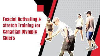 Fascial Activating and Stretch Training for Canadian Olympic Skiers [upl. by Trevor584]