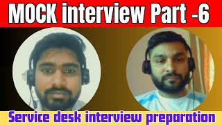 Service Desk Mock interview part 6 by callmepandeyji interviewtips [upl. by Revart230]