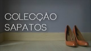 Colecção de Sapatos [upl. by Velick664]