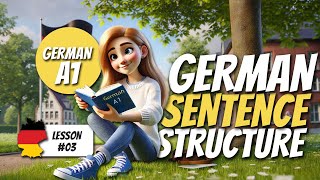 🇩🇪 German A1Lesson 03  Introduction to Basic Sentence Structure  Complete Course [upl. by Sima418]