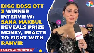 Sana Makbuls FIRST interview after winning Bigg Boss OTT 3 reveals prize money on Ranvir Armaan [upl. by Natsuj622]