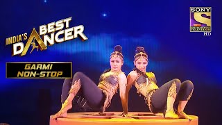 Swetha और Bhawna के इस Steamy Act ने किया सभी को Impress  Indias Best Dancer  Garmi NonStop [upl. by Eseilanna]