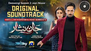 jaan nisar song  Full OST  Sahir Ali Bagga  Ft Danish Taimoor Hiba Bukhari  Har Pal Geo [upl. by Mikel101]