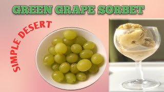 Green grape sorbet simple desert Easy dessert [upl. by Rivera142]