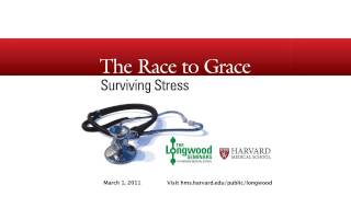 The Race to Grace Surviving Stress — Longwood Seminar [upl. by Schouten60]