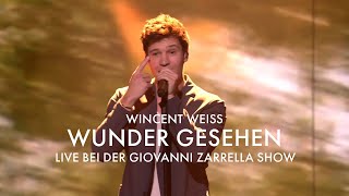 Wincent Weiss  Wunder gesehen Live bei Giovanni Zarrella [upl. by Davide46]