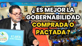 QUE ES MEJOR LA GOBERNABILIDAD COMPRADA O PACTADA [upl. by Athallia785]