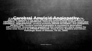 Medical vocabulary What does Cerebral Amyloid Angiopathy mean [upl. by Sitarski682]