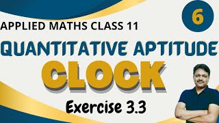 Clock  Quantitative Aptitude  Chapter3 Part6  Ex 33  Applied Maths Class 11  Gaur Classes [upl. by Harwill981]