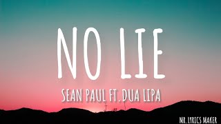 Sean Paul  No Lie ftDua Lipa Lyrics  MRLYRICS MAKER [upl. by Ilzel598]