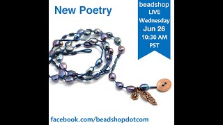 beadshop Live New Poetry Find all of our projects and products on our website wwwbeadshopcom [upl. by Assirehs]