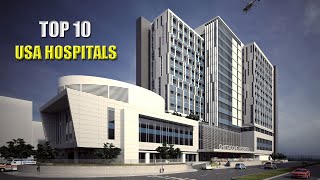 Top 10 Best Hospitals in the USA – US Hospital  Amazement [upl. by Ynnek]