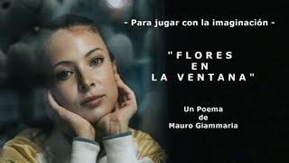 FLORES EN LA VENTANA  Para jugar con la imaginación  Autor Mauro Giammaria  Voz Ricardo Vonte [upl. by Miyasawa]