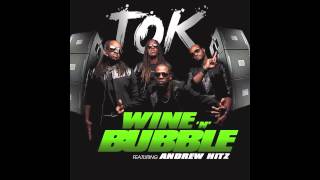 TOK  Wine n Bubble ft HITZ Official Audio [upl. by Frederik]