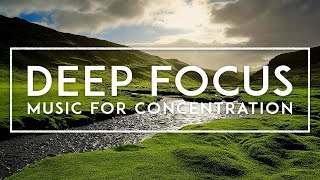 Deep Focus  Ambient Study Music For Concentration Work And Reading  Thinking Music [upl. by Acirfa201]