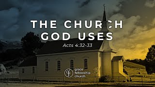 The Church God Uses  Standalone Messages  Grace Fellowship Church Hohenwald  02042024 [upl. by Hiltner]