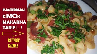 Pastırmalı Cimcik Makarna Tarifi  Recipe [upl. by Eelyme33]