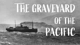 5 Graveyard of the Pacific Tragedies [upl. by Riva]