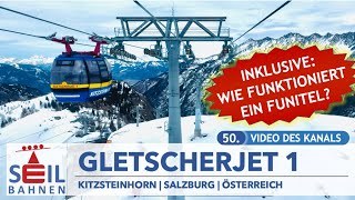 🇦🇹🚠 Gletscherjet 1  Funitel  Kitzsteinhorn  Kaprun  Salzburg  inkl Details zur Bahn [upl. by Nonnairb802]