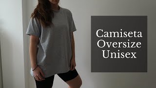 Camiseta Oversize Unisex  PATRÓN  COSTURA [upl. by Faustine]